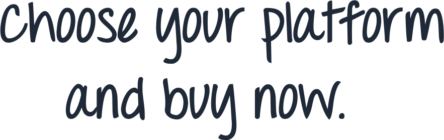 Choose your platform